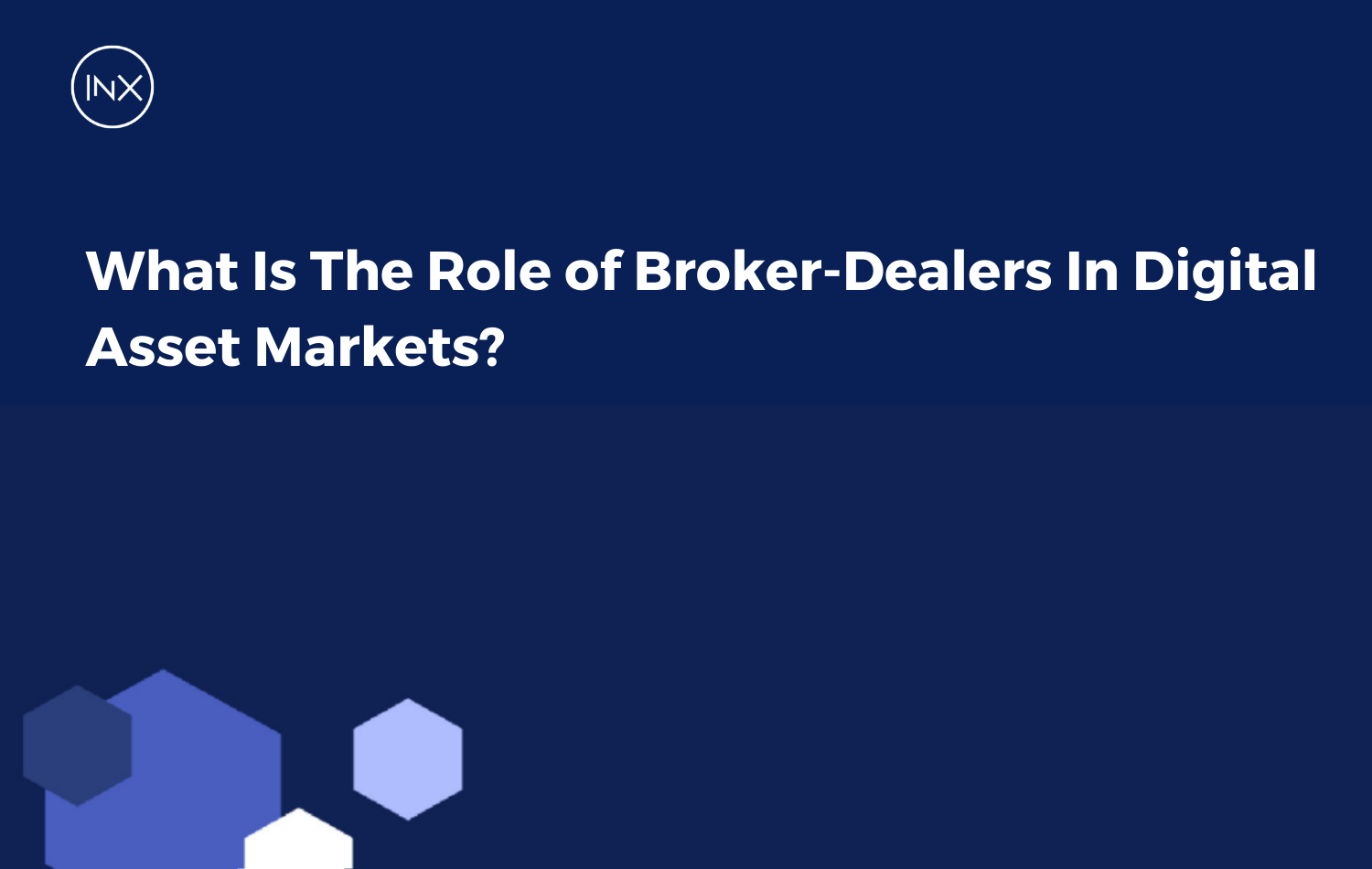 what is the role of broker dealers in digital asset markets