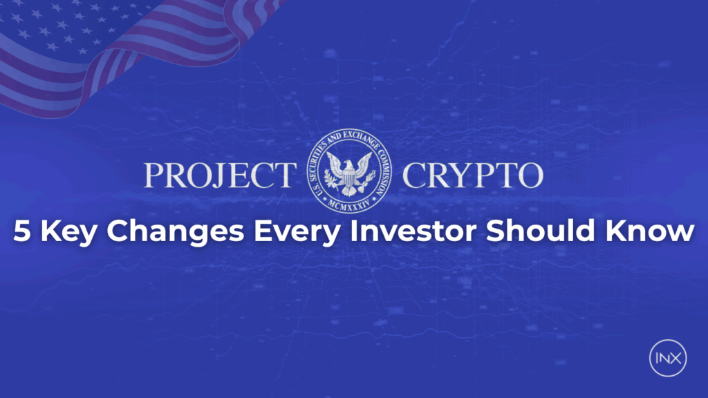 Blue banner with the U.S. SEC seal in the center, the words “PROJECT CRYPTO” on either side, and the text “5 Key Changes Every Investor Should Know” below. American flag graphic at the top left and INX logo at the bottom right.